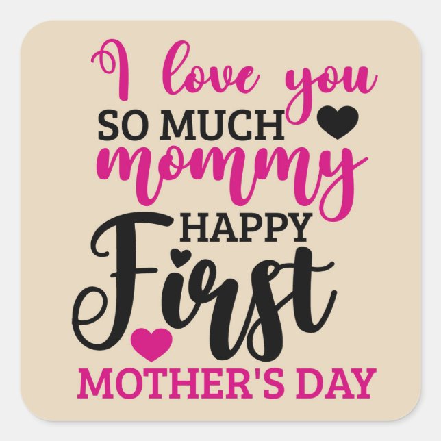 Happy First Mother's Day Square Sticker (Front)