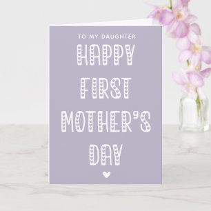 Happy First Mother's Day to My Daughter!  Card