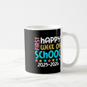 Happy First Week Of School 2025 2026 Girls Back To Coffee Mug