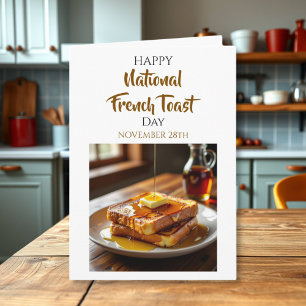 Happy French Toast Day   Nov 28th Card