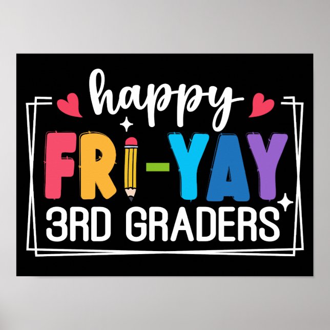 Happy Fri-Yay 3rd Graders Funny Teacher Student Poster (Front)