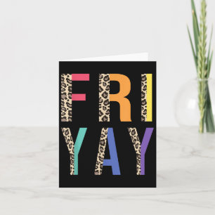 Happy Fri-yay Friday Lovers Fun Teacher Leopard Card