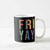 Happy Fri-yay Friday Lovers Fun Teacher Leopard