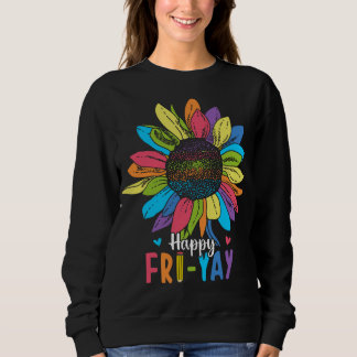 Happy Fri-Yay Friday Lovers Fun Teacher Sweatshirt