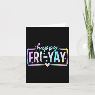 Happy Fri-yay Friday Lovers Funny Teacher Fri Yay Card