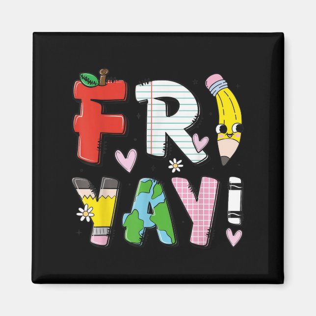 Happy Fri-yay Funny Fri Yay Teacher Student Friday Magnet (Front)