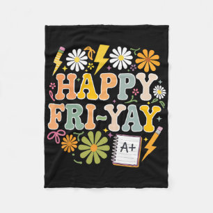 Happy Fri-yay Funny Teacher Life Weekend Pun Happy Fleece Blanket