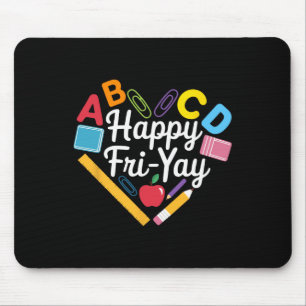 Happy Fri-yay Funny Teacher Life Weekend Pun Happy Mouse Pad