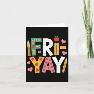 Happy Fri-yay Teacher Fry Yay Friday Weekend Cute  Card