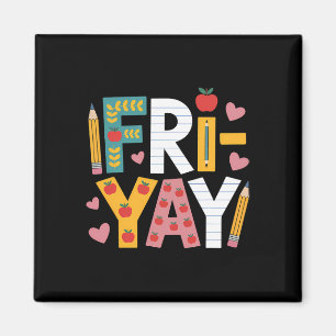 Happy Fri-yay Teacher Fry Yay Friday Weekend Cute Magnet
