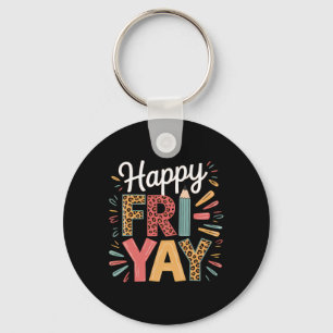 Happy Fri-yay Teacher Fry Yay Friday Weekend Funny Key Ring