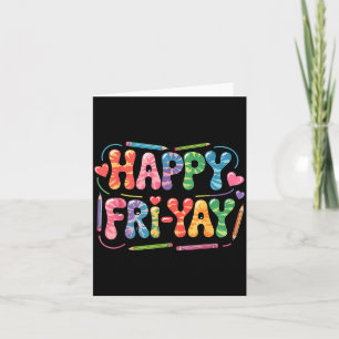 Happy Fri-yay Teacher Fry Yay Funny Friday Weekend Card