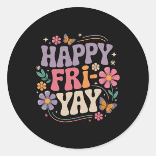 Happy Fri-yay Teacher Fry Yay Funny Friday Weekend Classic Round Sticker