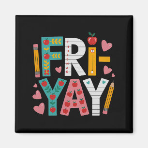 Happy Fri-yay Teacher Fry Yay Funny Friday Weekend Magnet