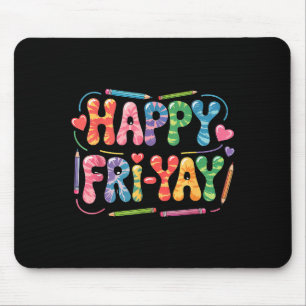 Happy Fri-yay Teacher Fry Yay Funny Friday Weekend Mouse Pad