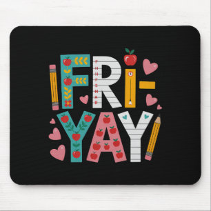 Happy Fri-yay Teacher Fry Yay Funny Friday Weekend Mouse Pad