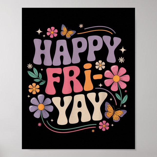 Happy Fri-yay Teacher Fry Yay Funny Friday Weekend Poster (Front)