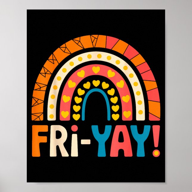 Happy Friday Fri-yay Teacher School Meme  Poster (Front)