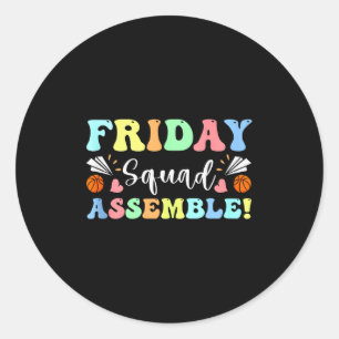 Happy Friday Fri Yay Teacher School Meme Tank Top_ Classic Round Sticker