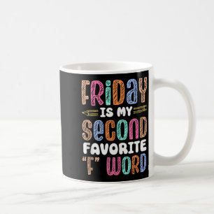 Happy Friday Fri Yay Teacher School Meme Tank Top Coffee Mug