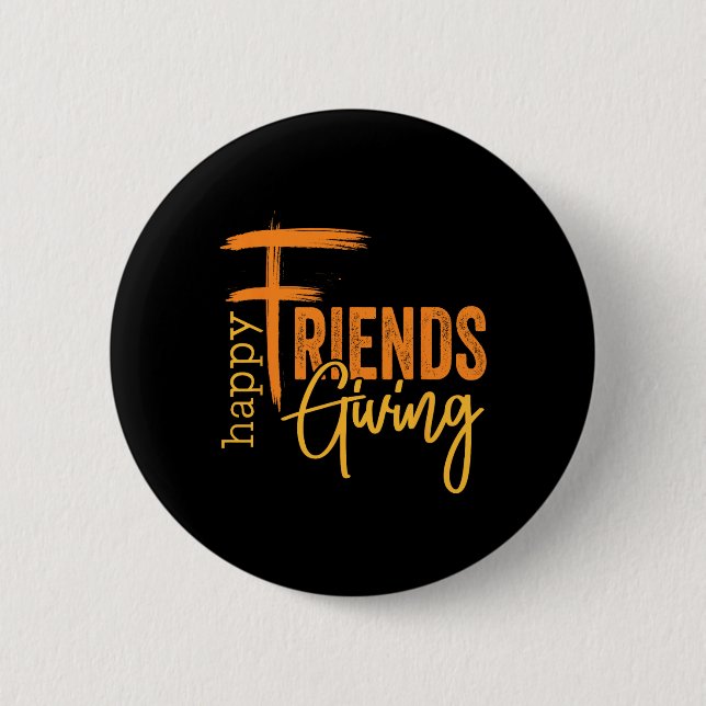 Happy Friendsgiving Squad Funny Thanksgiving 1  6 Cm Round Badge (Front)