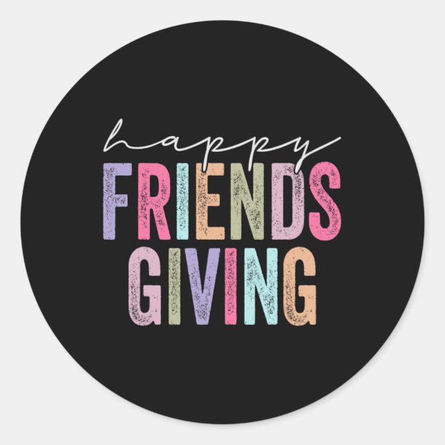 Happy Friendsgiving Squad Funny Thanksgiving  Classic Round Sticker (Front)