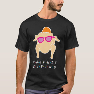 Happy Friendsgiving   Turkey Friends Giving     1 T-Shirt