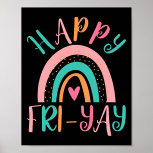Happy Friyay Fri-yay Friday Lovers Funny Teacher S Poster