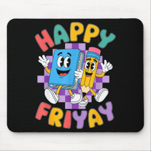 Happy Friyay Friday Happy Fri Yay Teacher _2 Mouse Pad