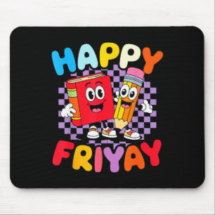 Happy Friyay Friday Happy Fri Yay Teacher _3 Mouse Pad