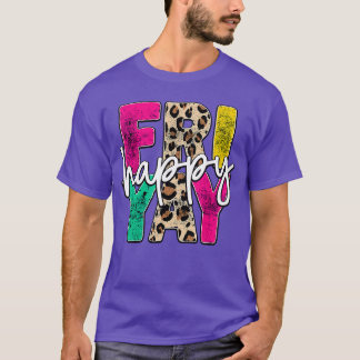 Happy Friyayeacher Cuteeacher Fashion FriYay frien T-Shirt