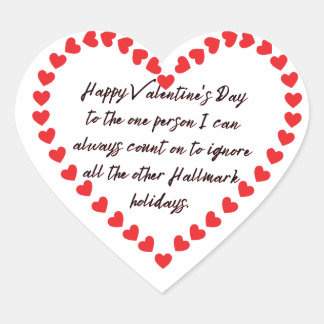 Happy Funny Valentines Day gift quote sarcasm Heart Sticker