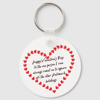 Happy Funny Valentines Day gift quote sarcasm Key Ring