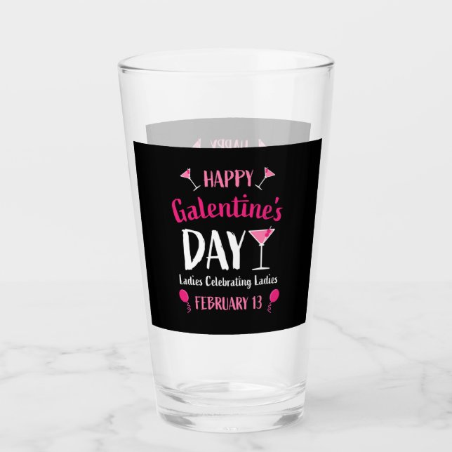 Happy Galentine's Day February 13 Glass (Front)