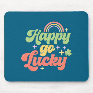 Happy Go Lucky  Mouse Pad