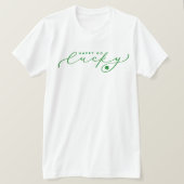 Happy Go Lucky St. Patrick’s Day Cute Green Script T-Shirt (Design Front)