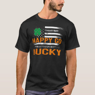 Happy Go Lucky St Patrick's Day Shamrock Irish Pat T-Shirt