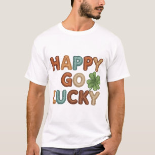 Happy Go Lucky St Patrick's Day Shamrock  T-Shirt