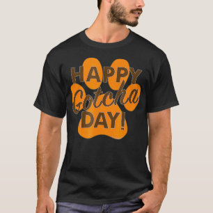 Happy Gotcha Day Orange Dog Paw Print Animal T-Shirt