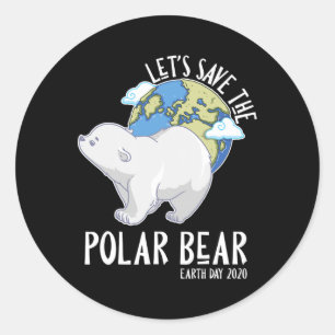 Happy Green Earth Day Let's Save The Polar Bear Pe Classic Round Sticker
