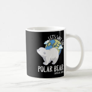 Happy Green Earth Day Let's Save The Polar Bear Pe Coffee Mug