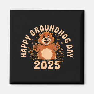 Happy Groundhog Day 2025 Kids Toddler Men Women Bo Magnet