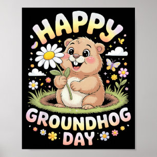 Happy Groundhog Day 2026 Cute Groundhog With Flowe Poster