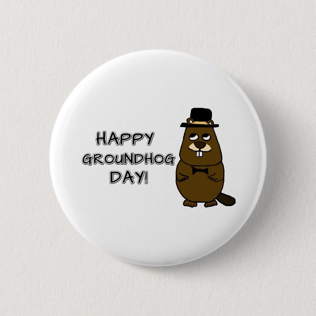 Happy Groundhog Day! 6 Cm Round Badge (Front)
