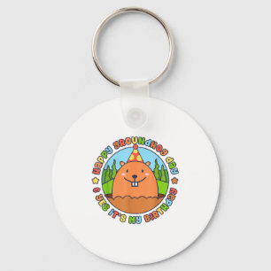 Happy Groundhog Day And Yes Its My Birthday Party Key Ring