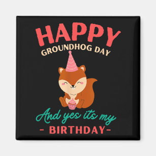 Happy Groundhog Day Birthday Groundhog Lovers Magnet