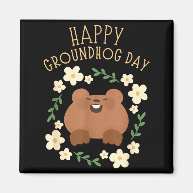 Happy Groundhog Day - Funny Celebration  Magnet (Front)