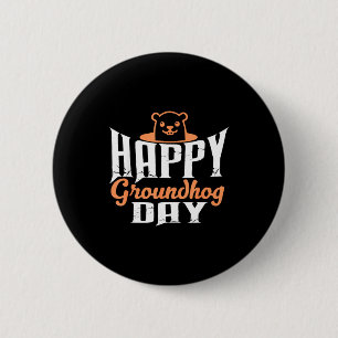 Happy Groundhog Day Funny Cute Groundhog Animal Lo 6 Cm Round Badge