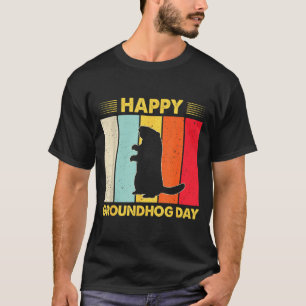 Happy Groundhog Day Funny Ground Hog Rodent Lover T-Shirt