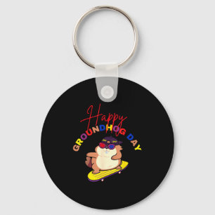 Happy Groundhog Day Funny Groundhog Day Skateboard Key Ring